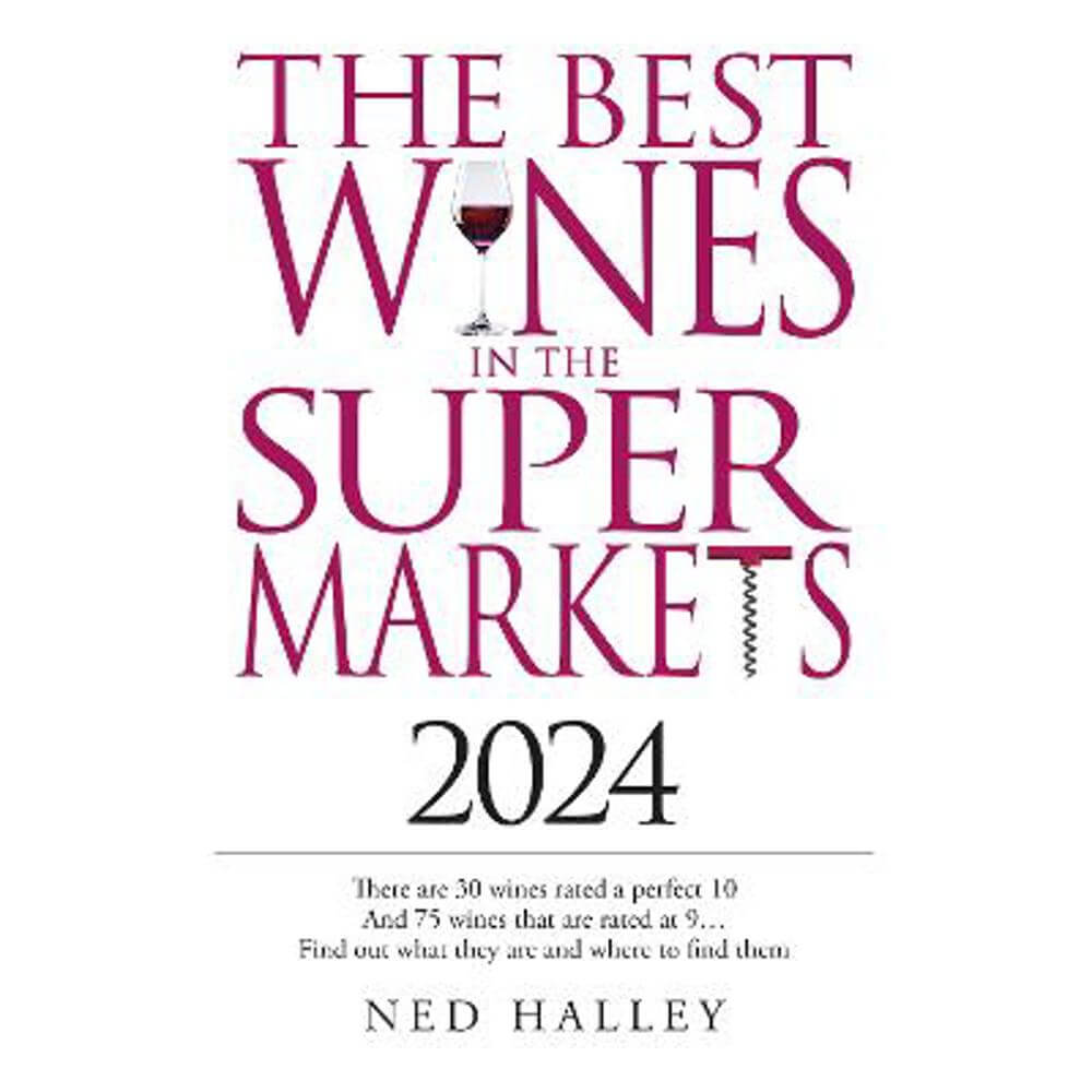 Best Wines in the Supermarket 2024 (Paperback) - Ned Halley